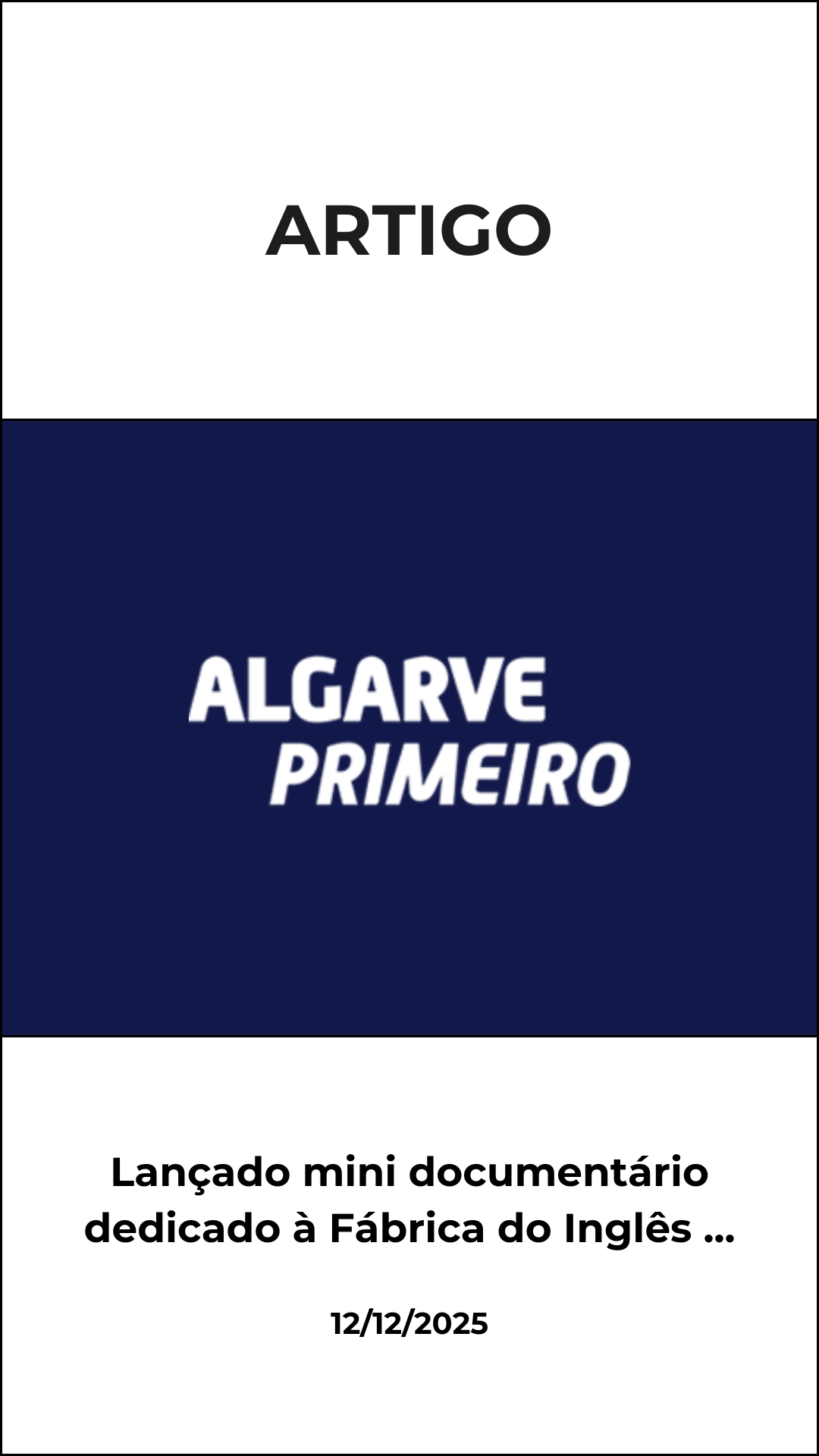 Lançado mini documentário dedicado à Fábrica do Inglês (C/Vídeo)