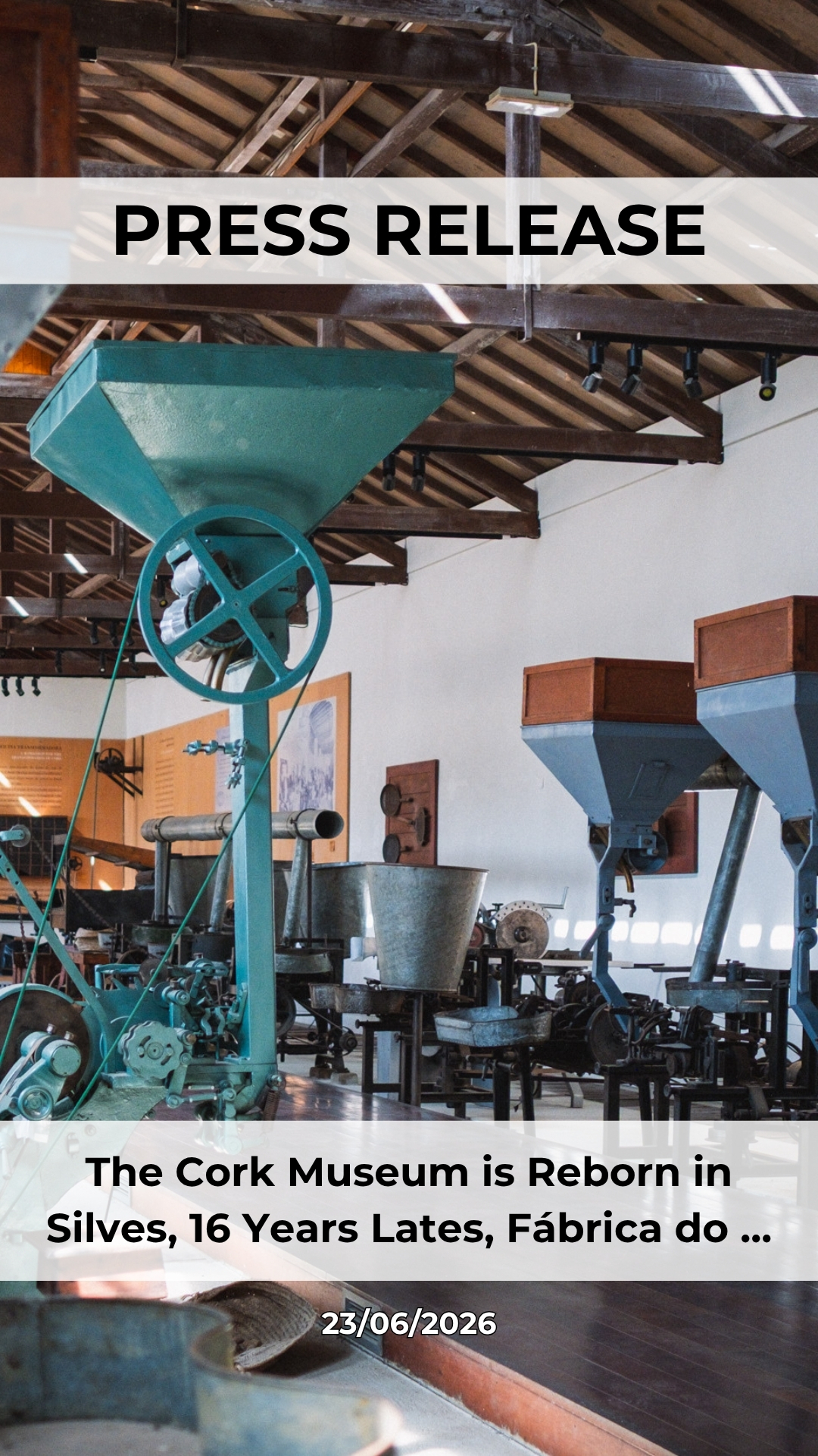 The Cork Museum is Reborn in Silves, 16 Years Lates, Fábrica do Inglês Reopens its Doors